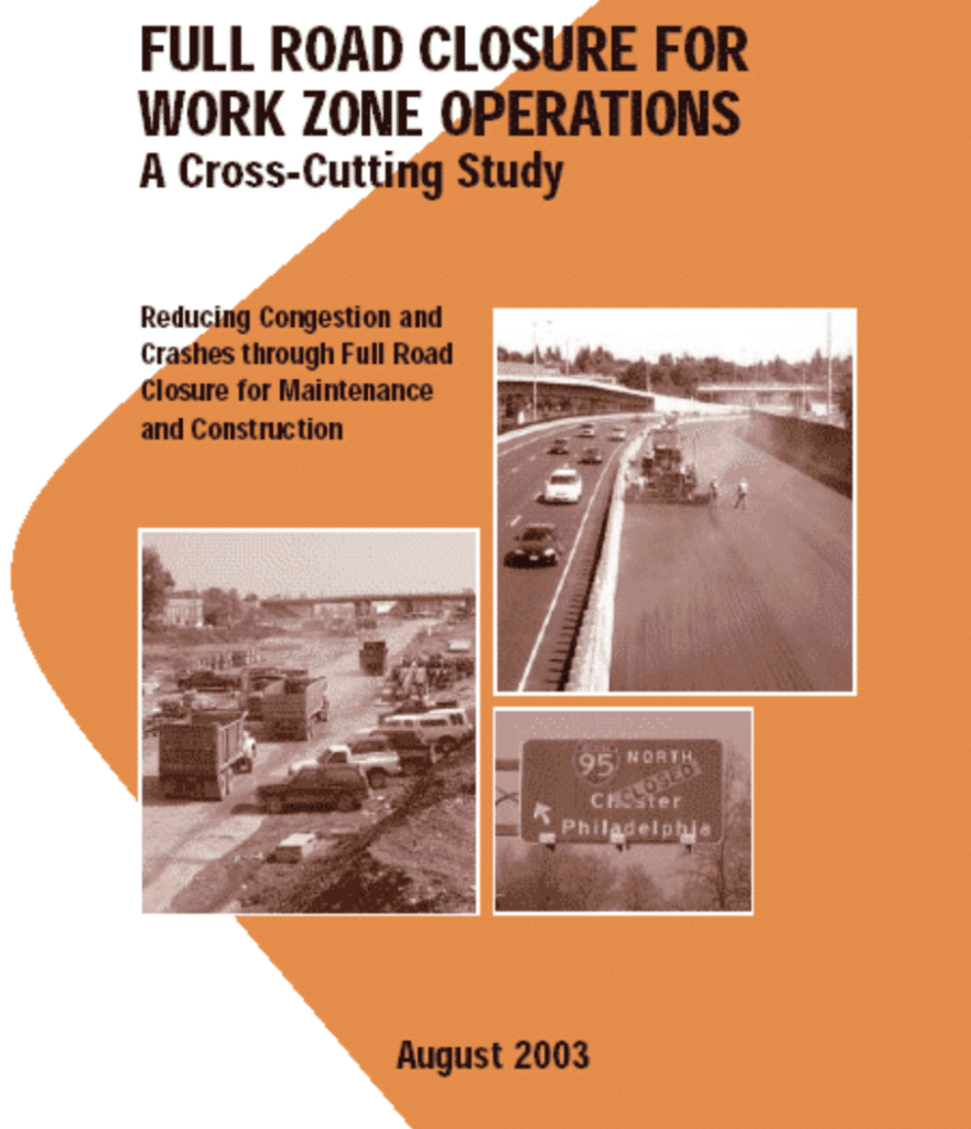 Full Road Closure for Work Zone Operations A CrossCutting Study [PUB